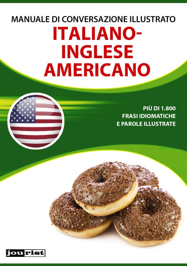 Manuale di conversazione illustrato Italiano-Inglese Americano